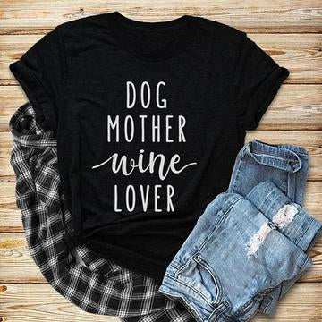 DOG MOTHER Wine Lover Printed Women's T-Shirt